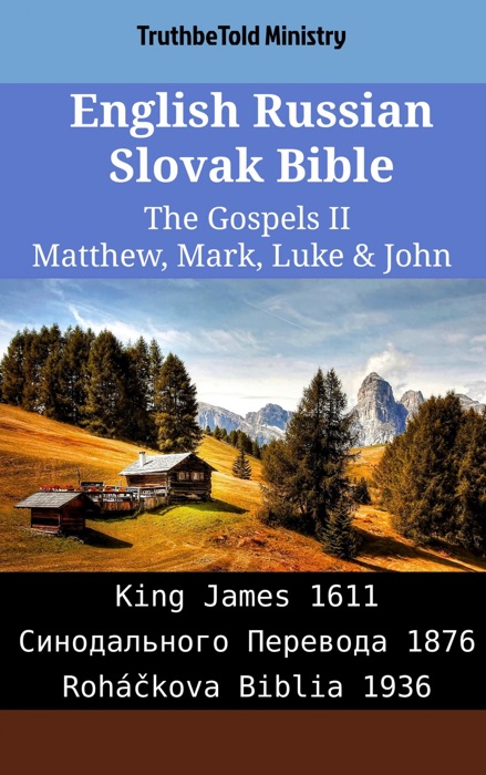 English Russian Slovak Bible - The Gospels II - Matthew, Mark, Luke & John