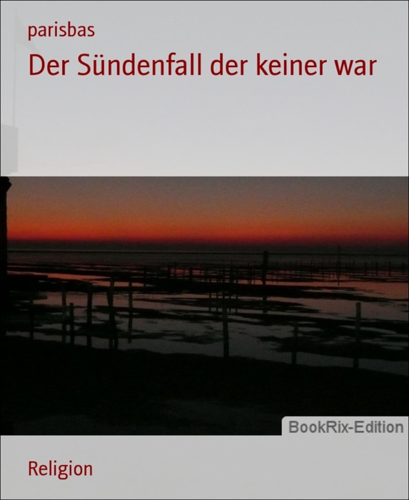 Der Sündenfall der keiner war