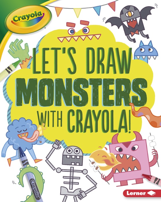 Let's Draw Monsters with Crayola ® !