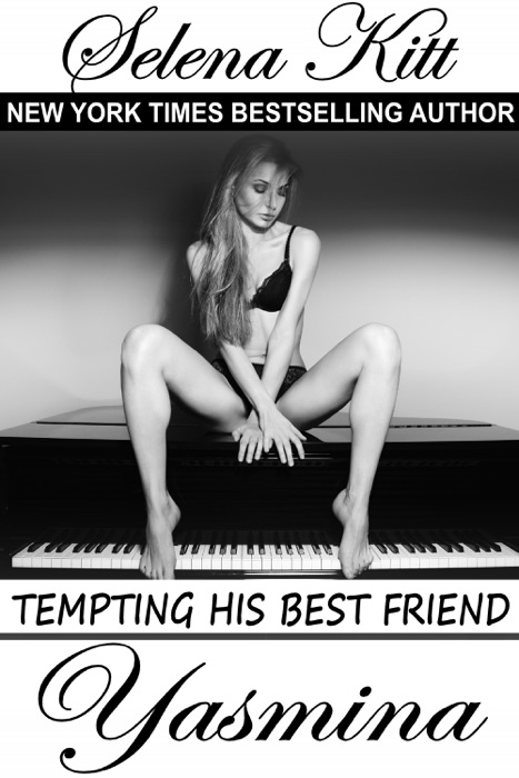 Tempting His Best Friend: Yasmina