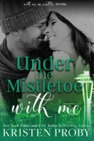 Kristen Proby - Under the Mistletoe with Me artwork