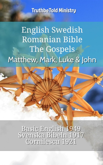 English Swedish Romanian Bible - The Gospels - Matthew, Mark, Luke & John