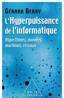 L'Hyperpuissance de l'informatique - Gérard Berry