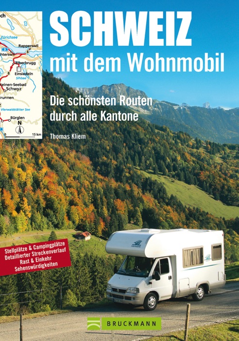 Schweiz mit dem Wohnmobil: Die schönsten Routen durch alle Kantone