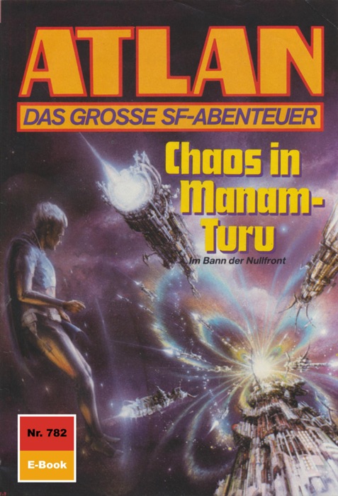 Atlan 782: Chaos in Manam-Turu