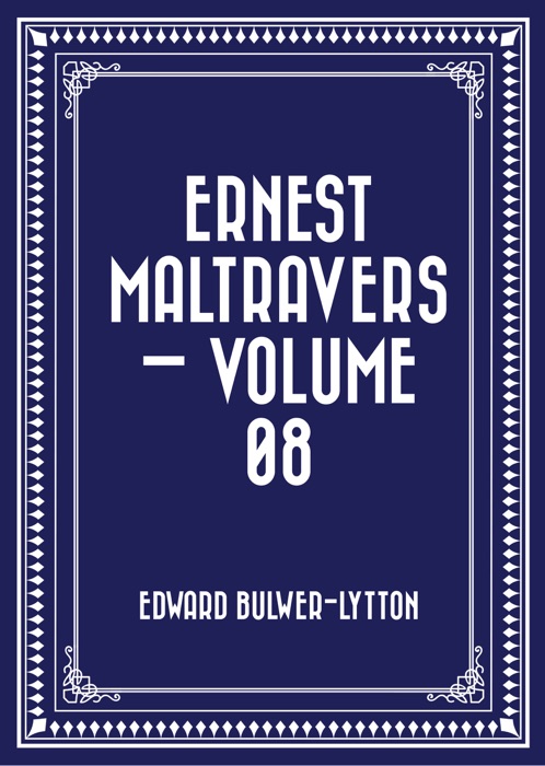 Ernest Maltravers — Volume 08