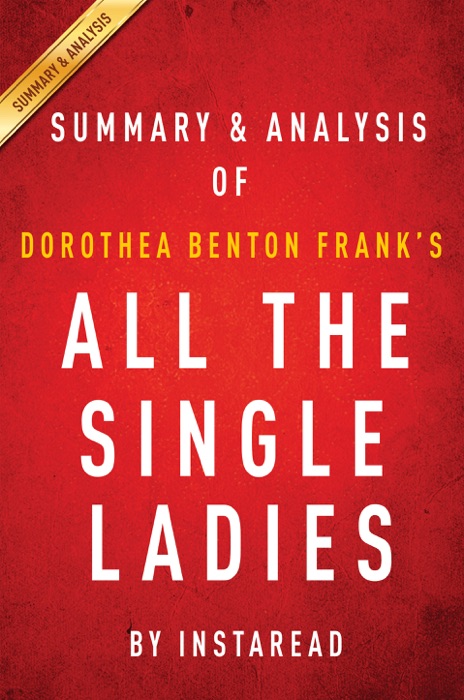 Summary & Analyses of Dorothea Benton Frank’s All the Single Ladies