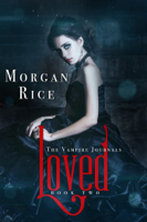 Morgan Rice - Loved (Book #2 in the Vampire Journals) artwork