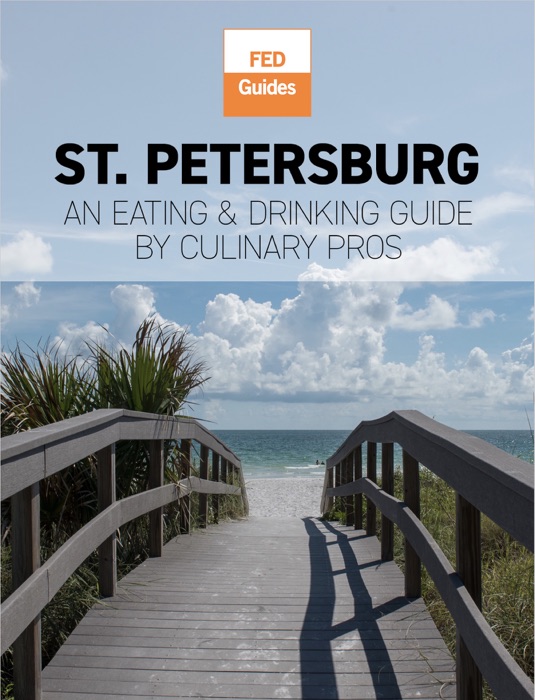 St. Petersburg: An Eating & Drinking Guide by Culinary Pros