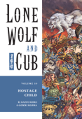 Lone Wolf and Cub Volume 10: Hostage Child - Kazuo Koike & Goseki Kojima