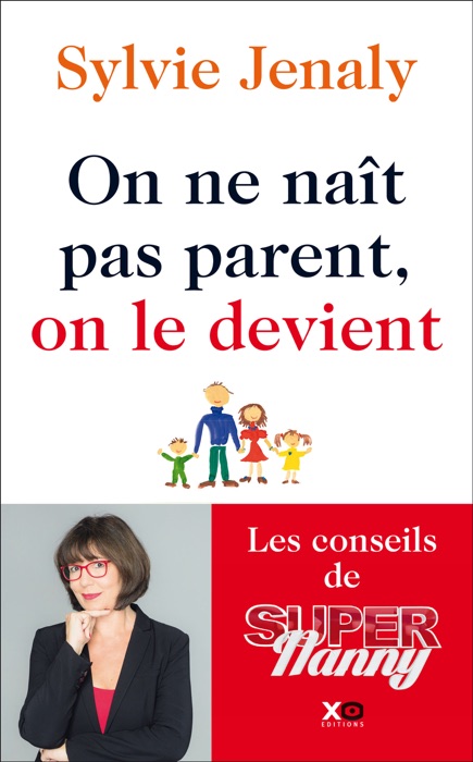 On ne naît pas parent, on le devient : Les conseils de Super Nanny