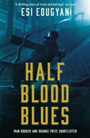 Esi Edugyan - Half Blood Blues artwork