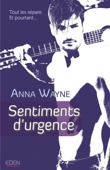 Sentiments d'urgence - Anna Wayne