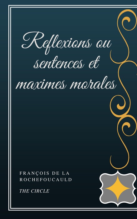 Reflexions ou sentences et maximes morales