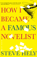 Steve Hely - How I Became a Famous Novelist artwork
