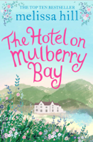 Melissa Hill - The Hotel on Mulberry Bay artwork