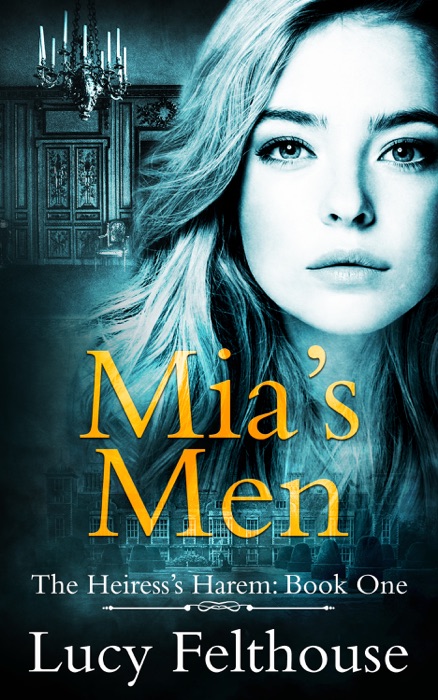 Mia's Men: A Contemporary Reverse Harem Romance Novel