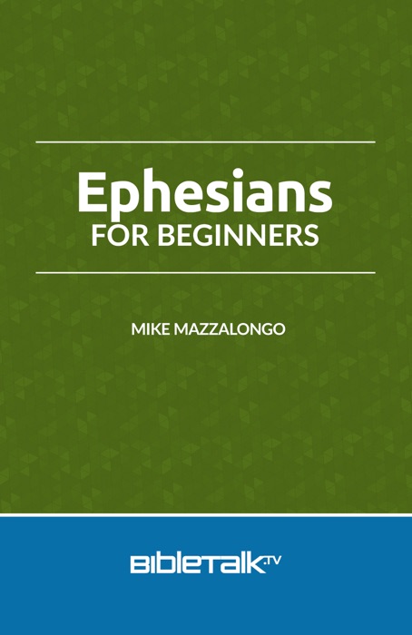 Ephesians for Beginners