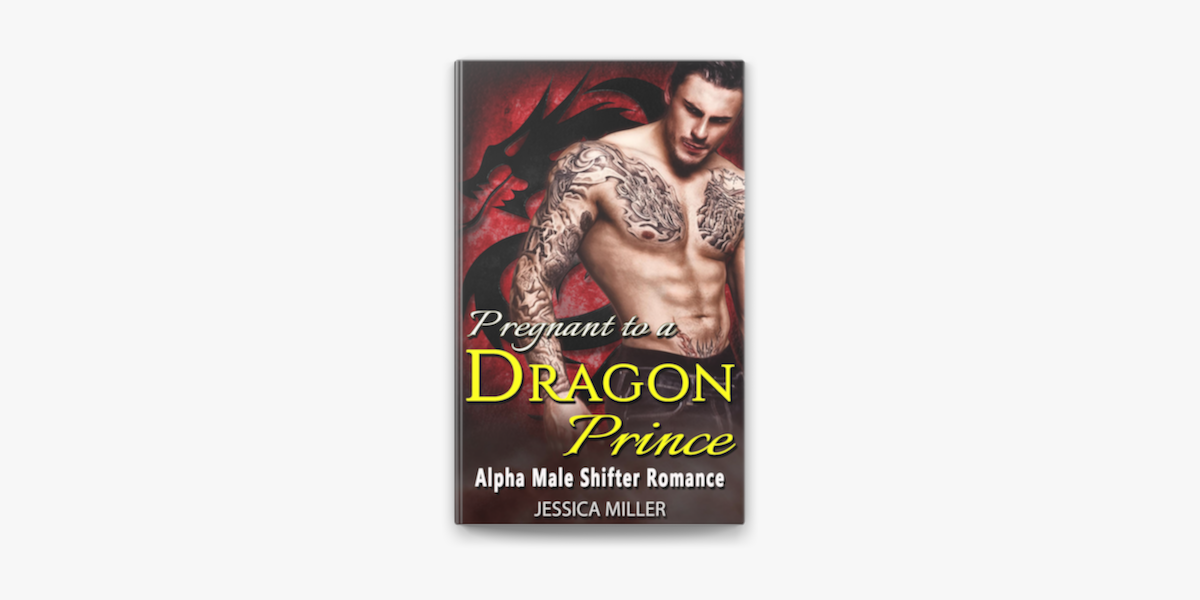 Pregnant To A Dragon Prince Alpha Male Shifter Romance On Apple Books