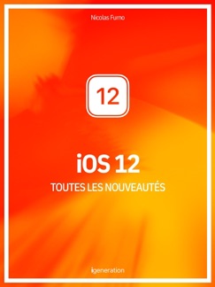 Les nouveautés d'iOS 12 - Nicolas Furno
