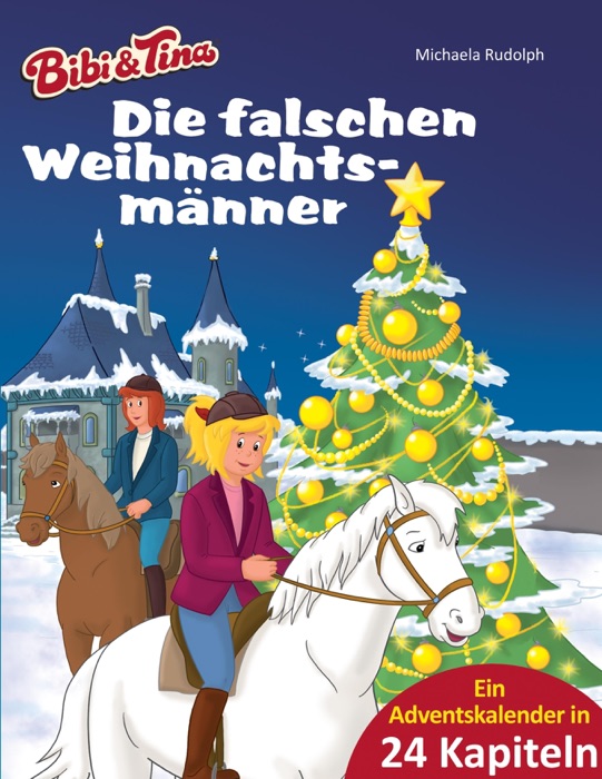 Bibi & Tina - Die falschen WeihnachtsmÀnner