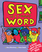 Sex Is a Funny Word - Cory Silverberg & Fiona Smyth