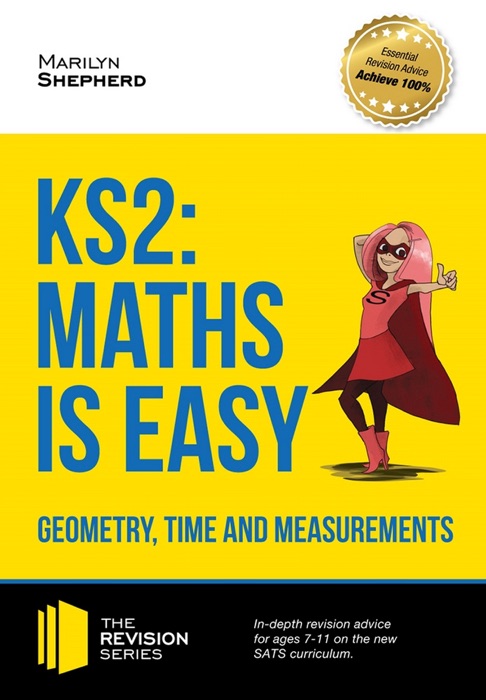 KS2: Maths is Easy - Geometry, Time and Measurements