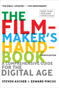 The Filmmaker's Handbook - Steven Ascher & Edward Pincus The Filmmaker's Handbook - Steven Ascher & Edward Pincus