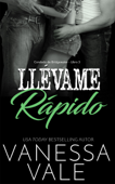 Llévame rápido - Vanessa Vale