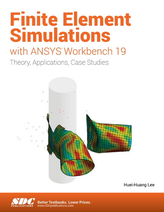 Finite Element Simulations with ANSYS Workbench 19