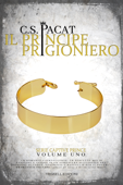 Il principe prigioniero - C. S. Pacat