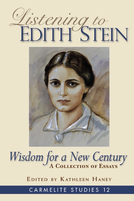 Listening to Edith Stein: Wisdom for a New Century