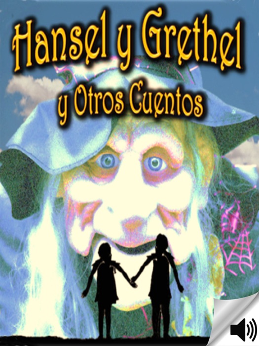 Hansel y Grethel y Otros Cuentos