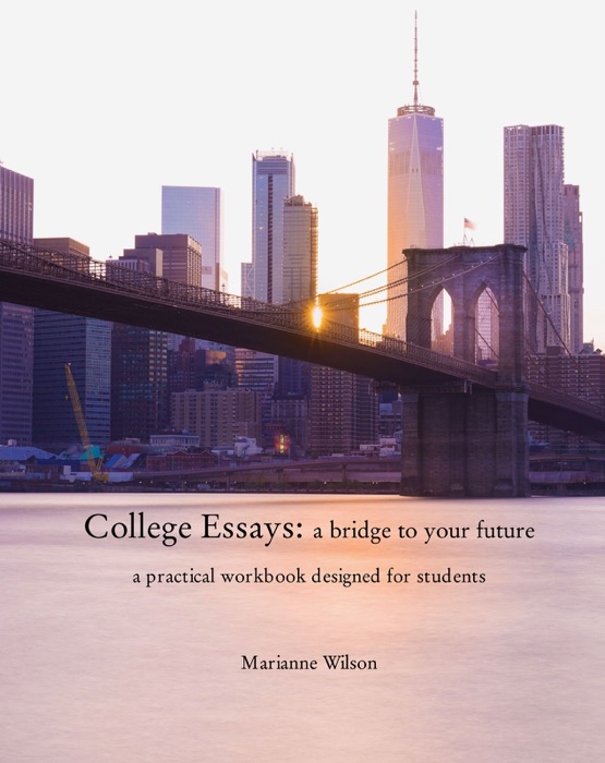 College Essays: a bridge to your future