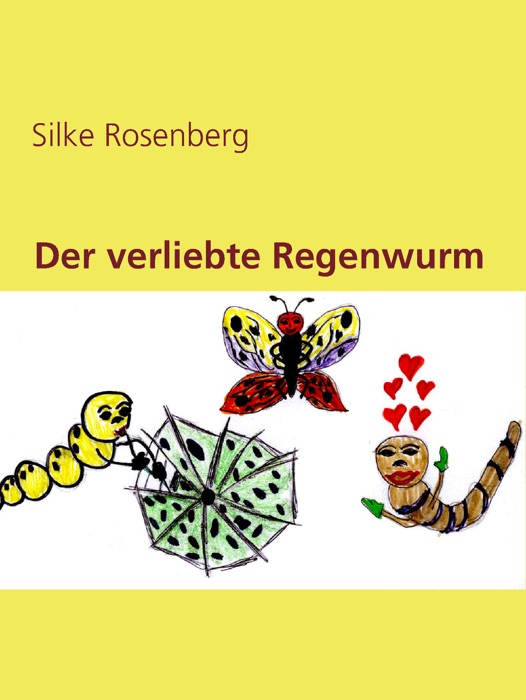 Der verliebte Regenwurm