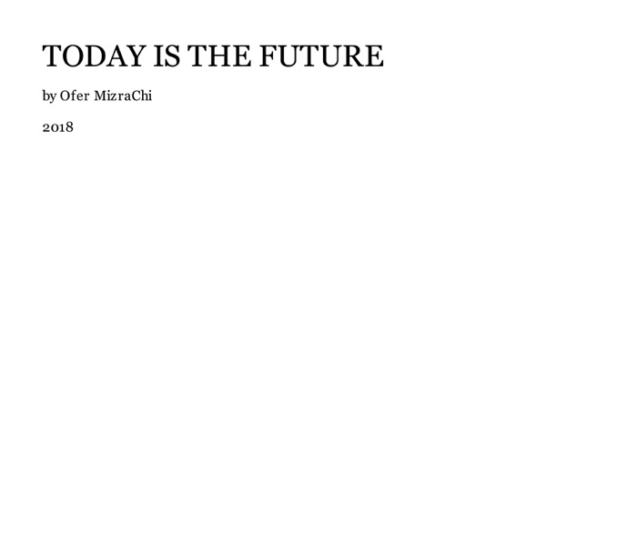 TODAY IS THE FUTURE