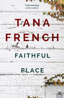 Tana French - Faithful Place artwork