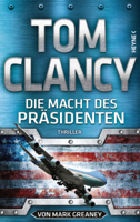 Tom Clancy & Mark Greaney - Die Macht des Präsidenten artwork