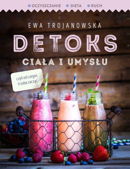 Detoks cia艂a i umys艂u. Wydanie 2