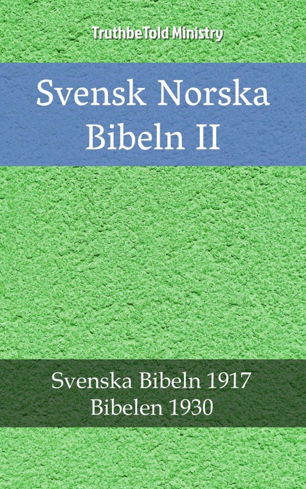 Svensk Norska Bibeln II