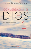 Conversaciones con Dios I - Neale Donald Walsch