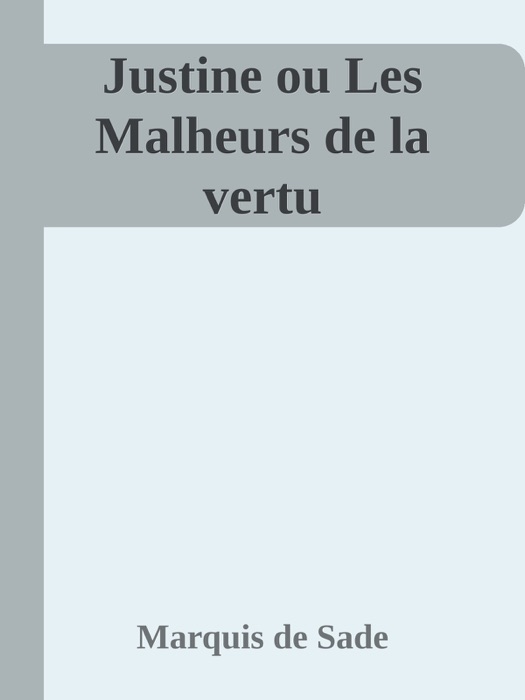 Justine ou Les Malheurs de la vertu