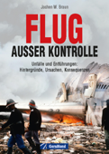 Flug außer Kontrolle - Luftfahrt Dokumentation - Jochen W. Braun