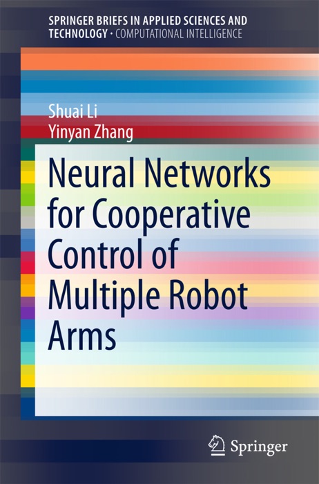 Neural Networks for Cooperative Control of Multiple Robot Arms