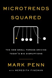 Microtrends Squared - Mark Penn