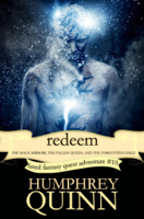 Humphrey Quinn - Redeem: The Mage Mirrors, The Fallen Queen, and the Forgotten Child artwork