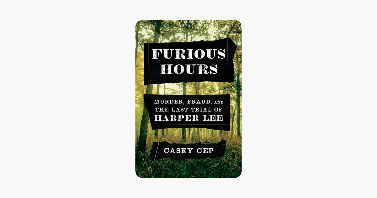 Furious Hours - Casey Cep Furious Hours - Casey Cep