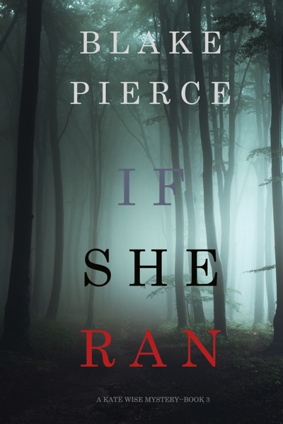 If She Ran (A Kate Wise Mystery—Book 3)