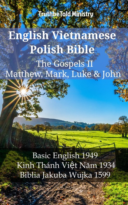 English Vietnamese Polish Bible - The Gospels II - Matthew, Mark, Luke & John