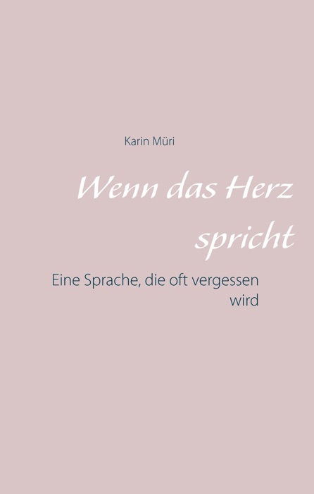 Wenn das Herz spricht